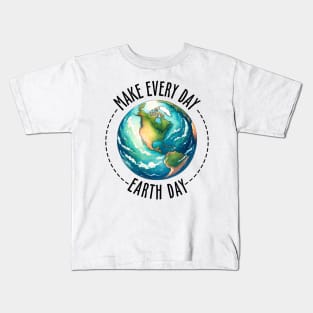 Make Every day is Earth Day Kids T-Shirt